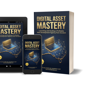 Digital Asset Mastery: Launch & Scale a Web Dev Agency (MRR Included)